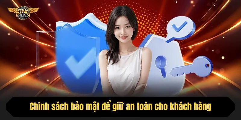 Biện pháp trong chính sách bảo mật để giữ an toàn cho khách hàng 